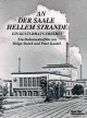 An der Saale hellem Strande - Ein Kulturhaus erzhlt